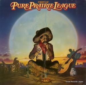 PURE PRAIRIE LEAGUE firin' up NBLP7212