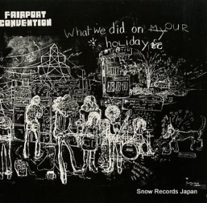 FAIRPORT CONVENTION what we did on our holiday ILPS9092