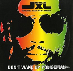 JUNKIE XL FEATURING PETER TOSH & FRIENDS don't wake up policeman RR2003-6