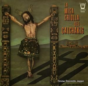 ロス・カルチャキス la misa criolla des calchakis ARN34309