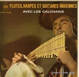ロス・カルチャキス flutes, harpes et guitares indiennes 30D057