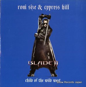RONI SIZE & CYPRESS HILL child of the wild west 724354648564