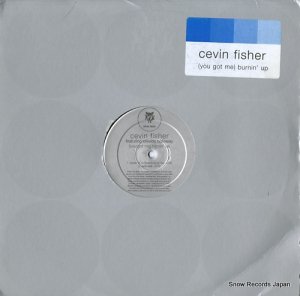 CEVIN FISHER (you got me) burnin' up TB348