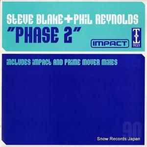STEVE BLAKE & PHIL REYNOLDS phase 2 TTRAX090