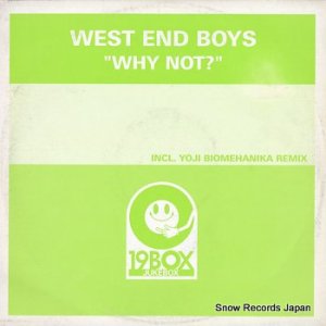 WEST END BOYS why not 19BOX003