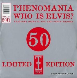 PHENOMANIA who is elvis TTRAX050R