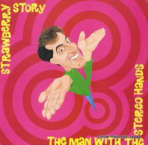 STRAWBERRY STORY the man with the stereo hands TASK 11