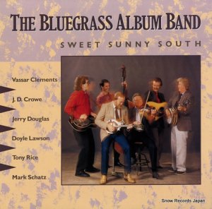 THE BLUEGRASS ALBUM BAND sweet sunny south ROUNDER0240
