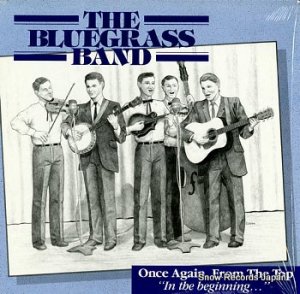 THE BLUEGRASS BAND once again, from the top in the beginning HHH-101