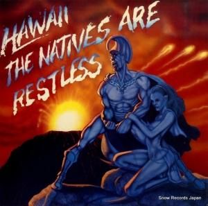 ハワイ the natives are restless 7018