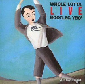 YBO2 whole lotta live bootleg TRANS30