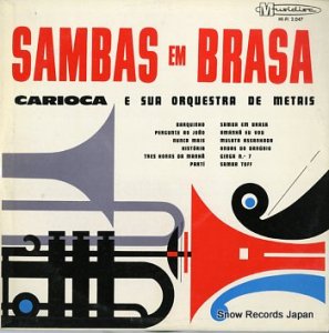 CARIOCA E SUA ORQUESTRA DE METAIS sambas em brasa HI-FI2.047