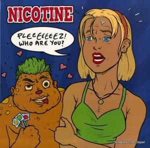 NICOTINE pleeeeeeez who are you THR06