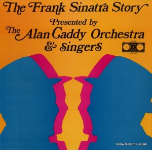 THE ALAN CADDY ORCHESTRA AND SINGERS the frank sinatra story AVE-077