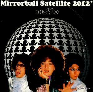 エム・フロー mirrorball satellite 2012 LSR-007