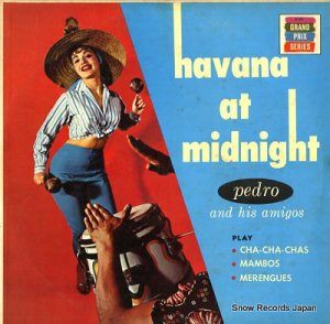 PEDRO AND HIS AMIGOS havana at midnight K109