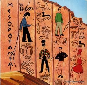 THE B-52'S mesopotamia MINI3641