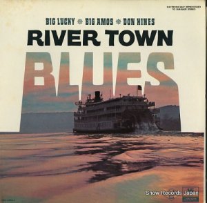 BIG LUCKY, BIG AMOS & DON HINE river town blues SHL32063