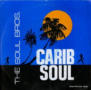 THE SOUL BROS. carib soul CSL8002