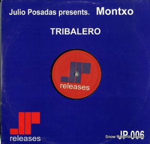 JULIO POSADAS PRESENTS MONTXO tribalero JP006