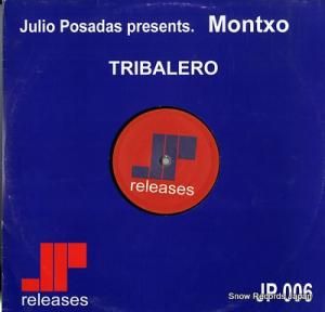 JULIO POSADAS PRESENTS MONTXO tribalero JP006