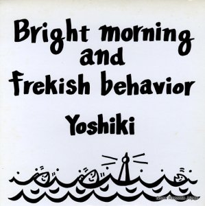 YOSHIKI bright morning and frekish behavior UR1603Y
