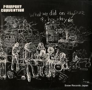 FAIRPORT CONVENTION what we did on our holiday ILPS9092