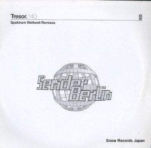 SENDER BERLIN spektrum weltweit remixes TRESOR140