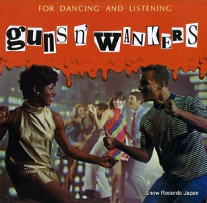 GUNS 'N' WANKERS for dancing and listening FAT519-1