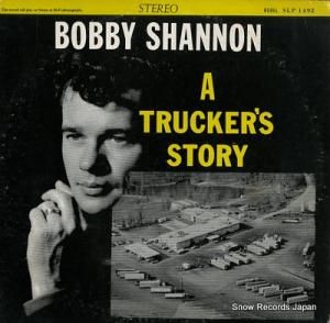 BOBBY SHANNON a trucker's story SLP1492