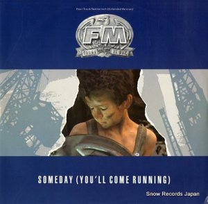 FM someday (you'll come running) DINKT1