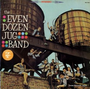 イーヴン・ダズン・ジャグ・バンド the even dozen jug band P-7613E