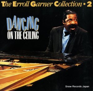 롦ʡ the erroll garner collection vol. 2: dancing on the ceiling 834935-1