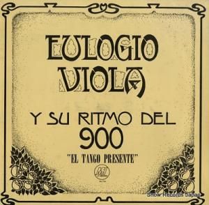 EULOGIO VIOLA Y SU RITMO DEL 900 el tango presente 90.790
