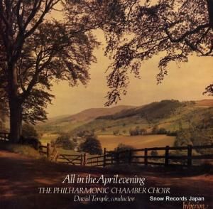 PHILHARMONIC CHAMBER CHOIR, THE all in the april evening A66064