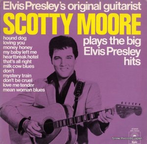 ƥࡼ scotty moore plays the big elvis presley hits EPC53343