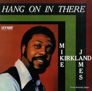 MICHAEL JAMES KIRKLAND hang on in there LHLP028