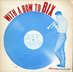V/A with a bow to bix 780734 / 3