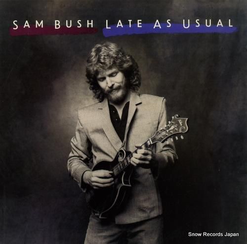 サム・ブッシュ late as