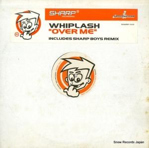 WHIPLASH over me SHARP010