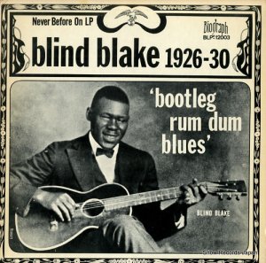 ֥饤ɡ֥쥤 bootleg rum dum blues blind blake 1926-30 BLP-12003