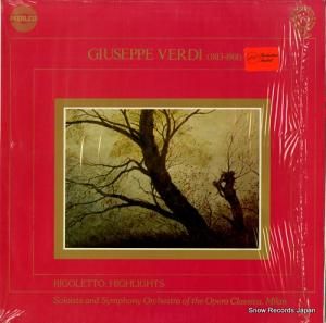 SOLOISTS AND SYMPHONY ORCHESTRA OF THE OPERA CLASSICA, MILAN verdi; rigoletto: highlights ORPS65