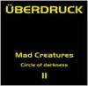 Mad Creatures _ Circle Of Darkness _ Überdruck Records[͢12