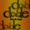 Double[֥] - Make Me Happy - For Life Records[12