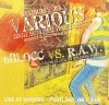 6Blocc vs.  R.A.W. / Live At Various - Portland, OR 7.5.08 / V.A.BASS[͢MIX CD-R /DUBSTEP ,JUNGLE]