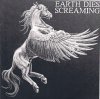 Earth Dies Screaming - Earth Dies Screaming -  Home Of The Brave Records[͢7