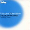 Tomaz vs Filterheadz - Sunshine Remixes - Intec Records[͢12