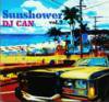 DJ CAN _ SUN SHOWER2 [⿷MIX-CD /HIPHOP]