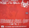 Naledge + Double O Are Kidz In The Hall - Wheelz Fall Off (06' Til...) - Rawkus[͢12