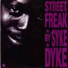 Syke Dyke - Street Freak - 4th & Broadway[͢12